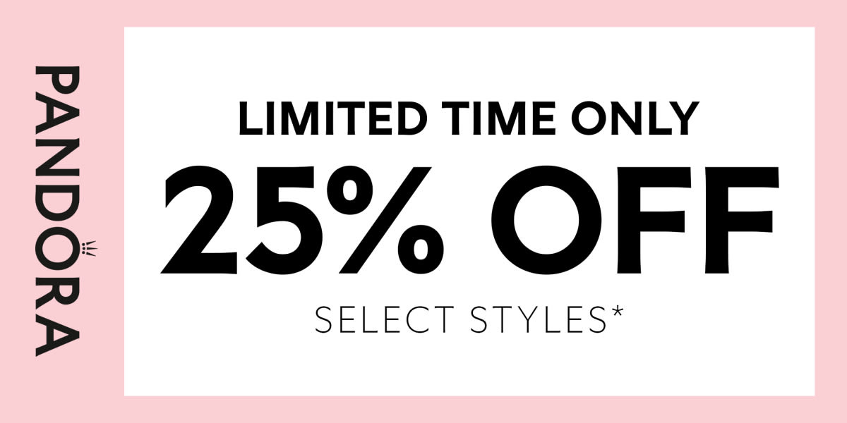 Up to 25% off select styles​ at Pandora.