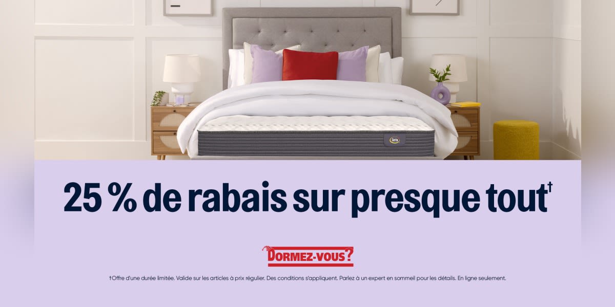 25% de rabais sur presque tout*