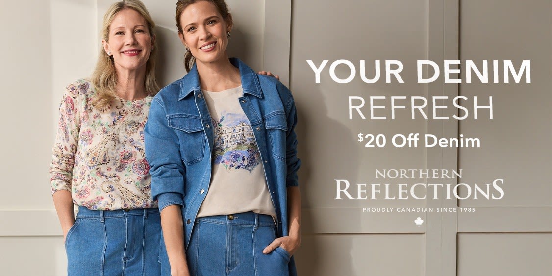 Denim Event at Northern Reflections 👖 Enjoy $20 OFF denim in store and online