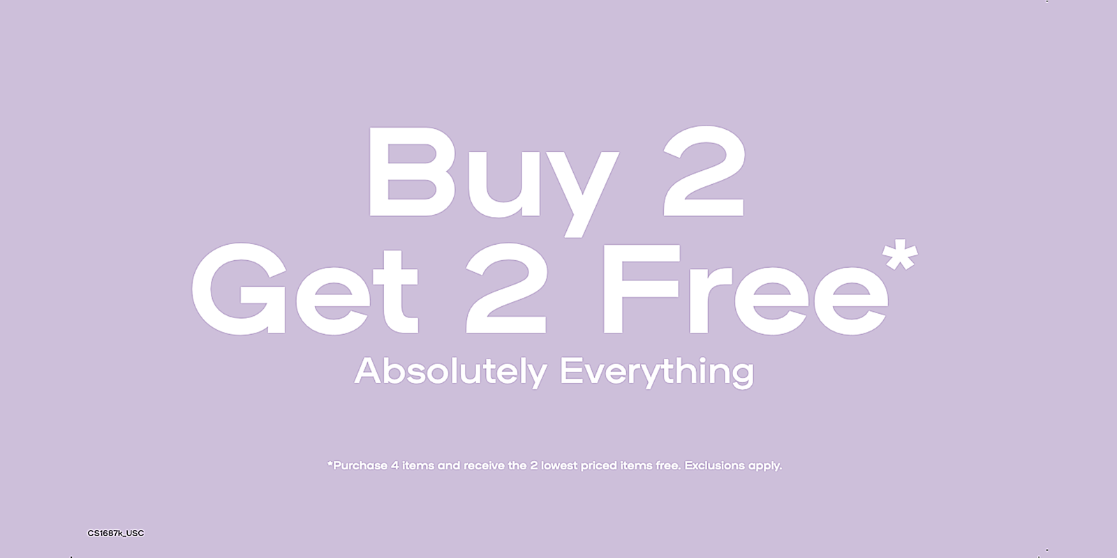 Buy 2 Get 2 Free — Absolutely Everything