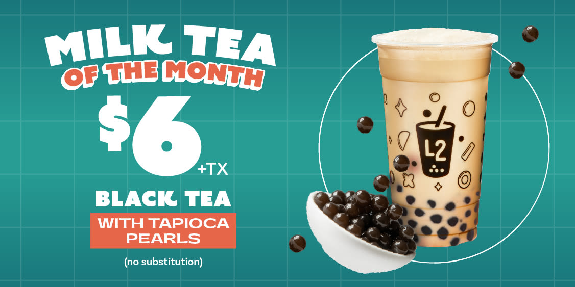 L2 MILK TEA OF THE MONTH 6$