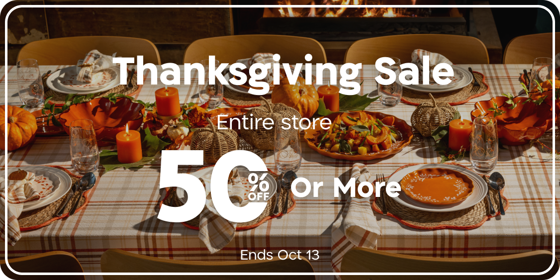Thanksgiving Sale – Entire Store 50% or More