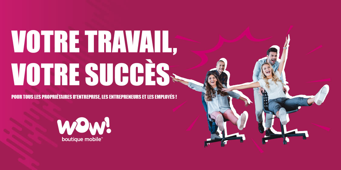 Votre travail, votre succès !