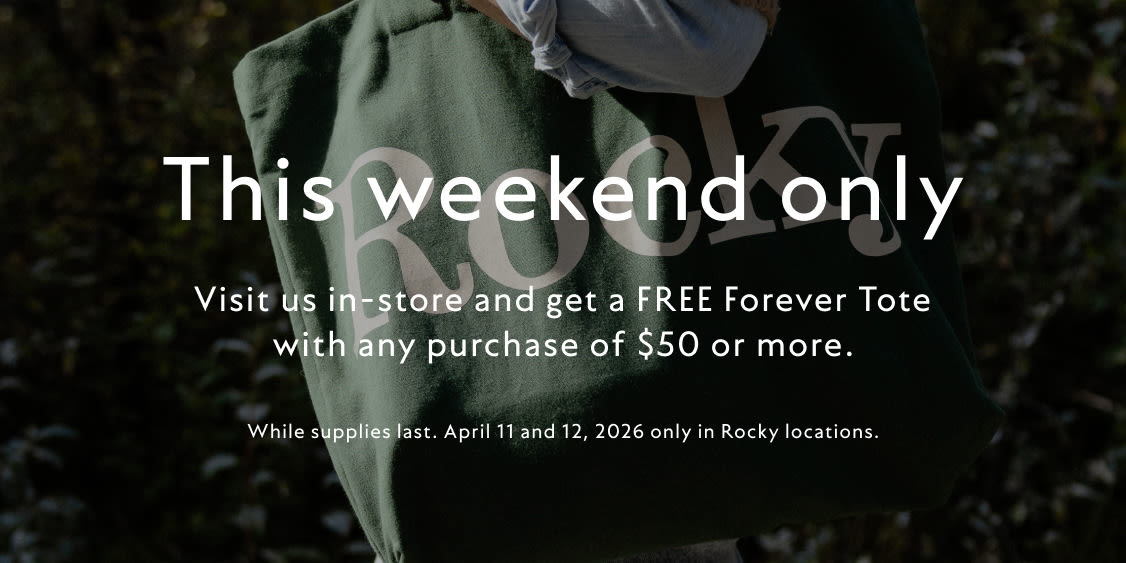 Free Forever Tote with a $50 purchase at Rocky