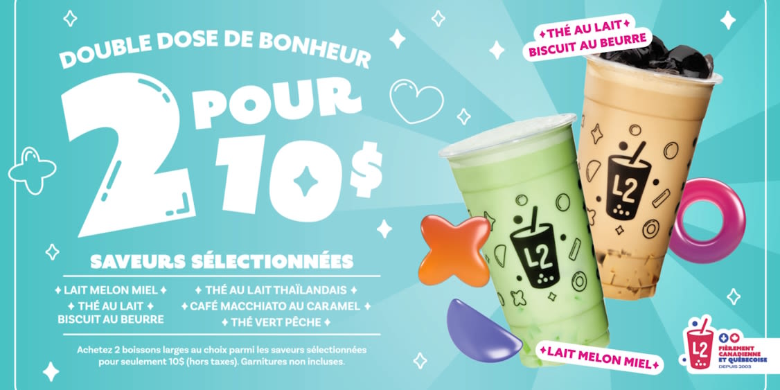 2 FOR 10$ - L2 BUBBLE TEA