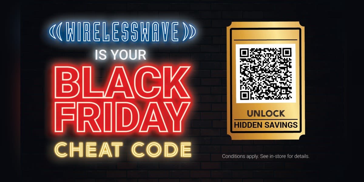 WIRELESSWAVE IS YOUR BLACK FRIDAY CHEAT CODE