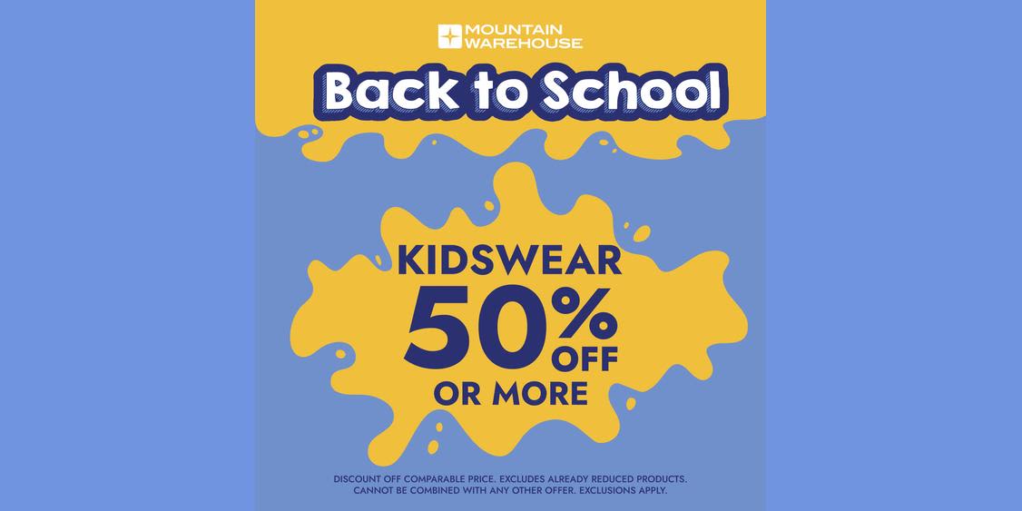 Back To School - Kidswear 50% Off or More