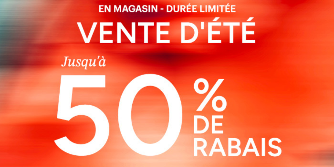 Vente D’été – Jusqu’à 50% de rabais  (1)