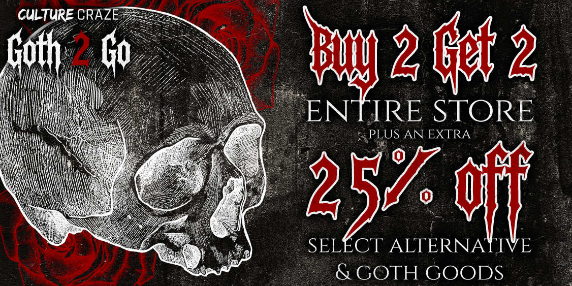 Goth 2 Go - Buy 2 Get 2 FREE & 25% Off Select Items!