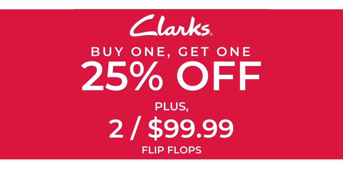 Clarks - Buy One Get One 25% Off!