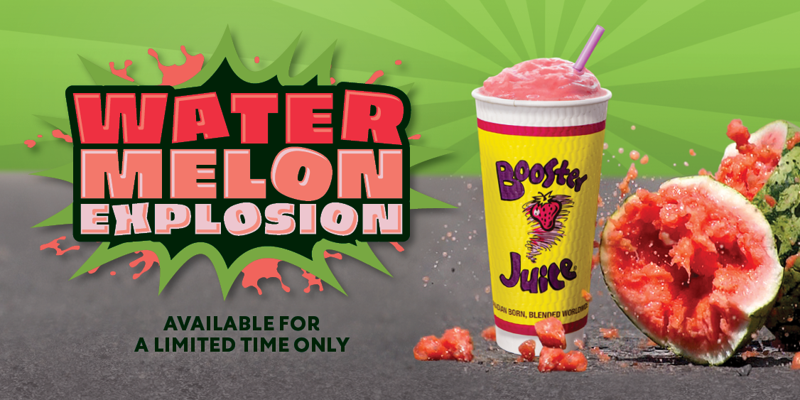 Get Your Watermel-on at Booster Juice!