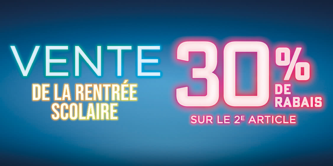 VENTE DE LA RENTRÉE - BOGO 30%