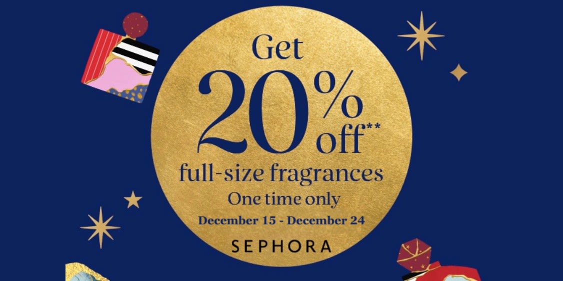 20% FRAGRANCE FOR ALL AT SEPHORA