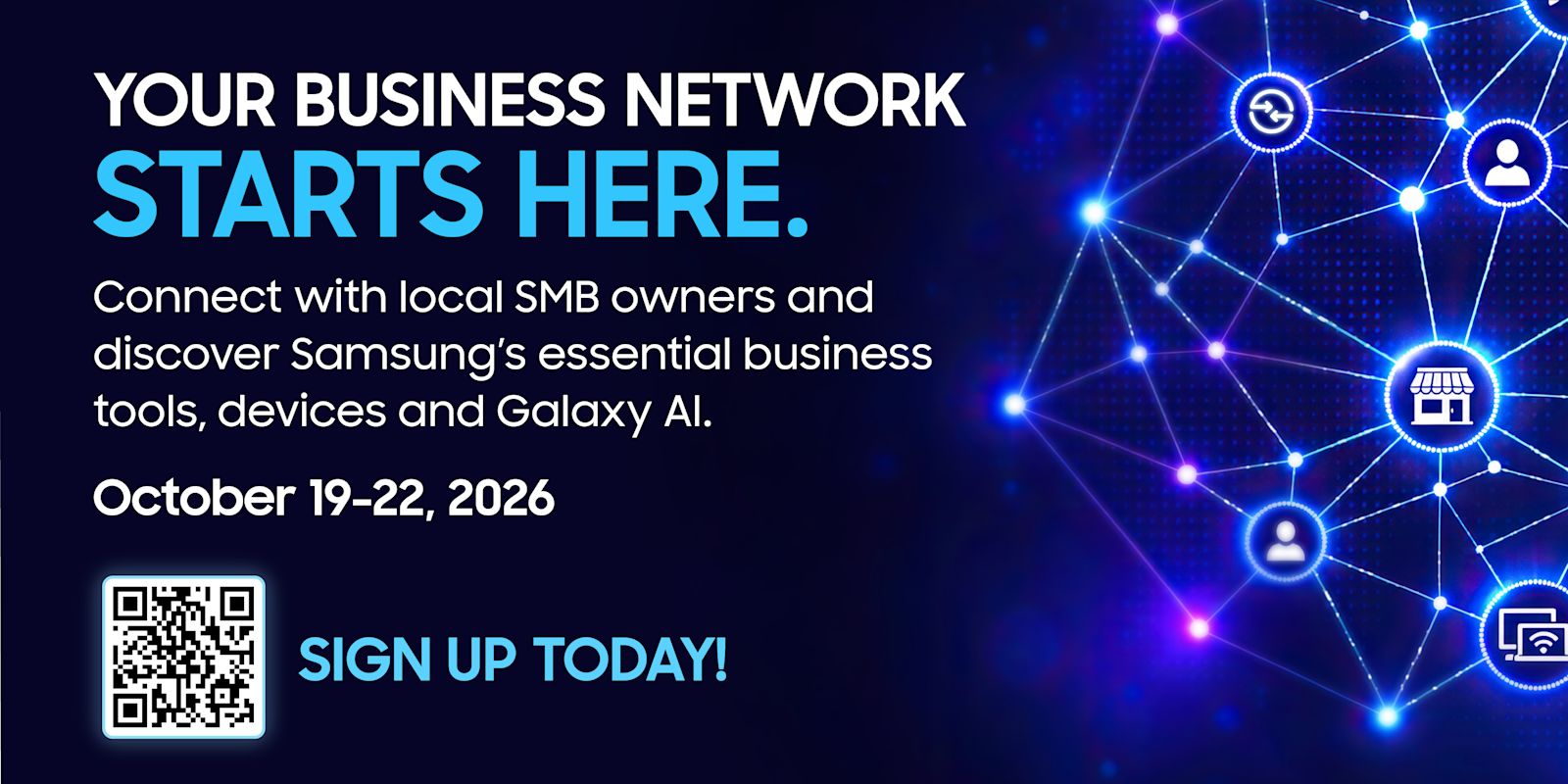 Connect with SMB owners and discover more at the Samsung Small Business Event.