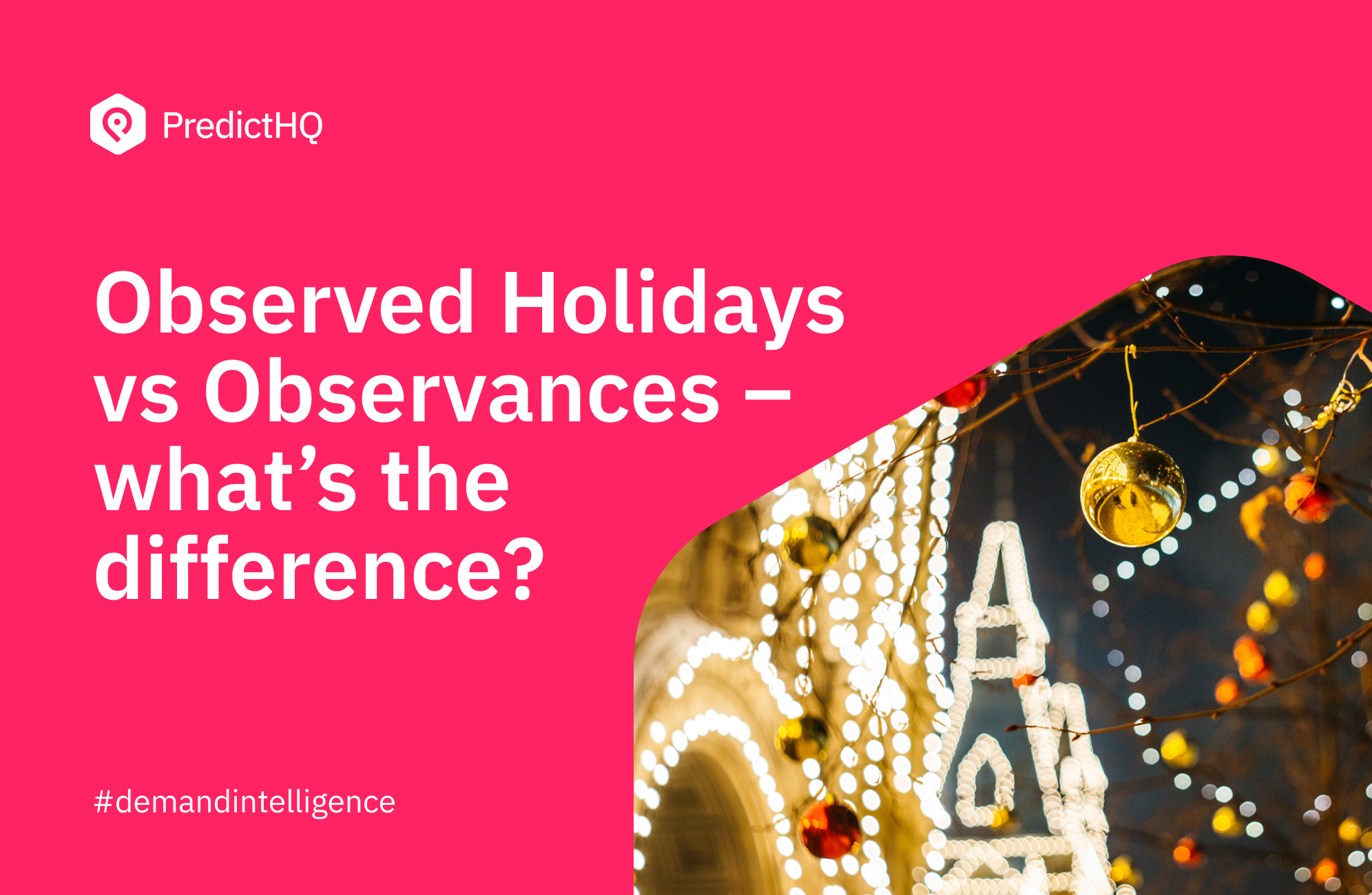 Observed Holidays vs Observances PredictHQ