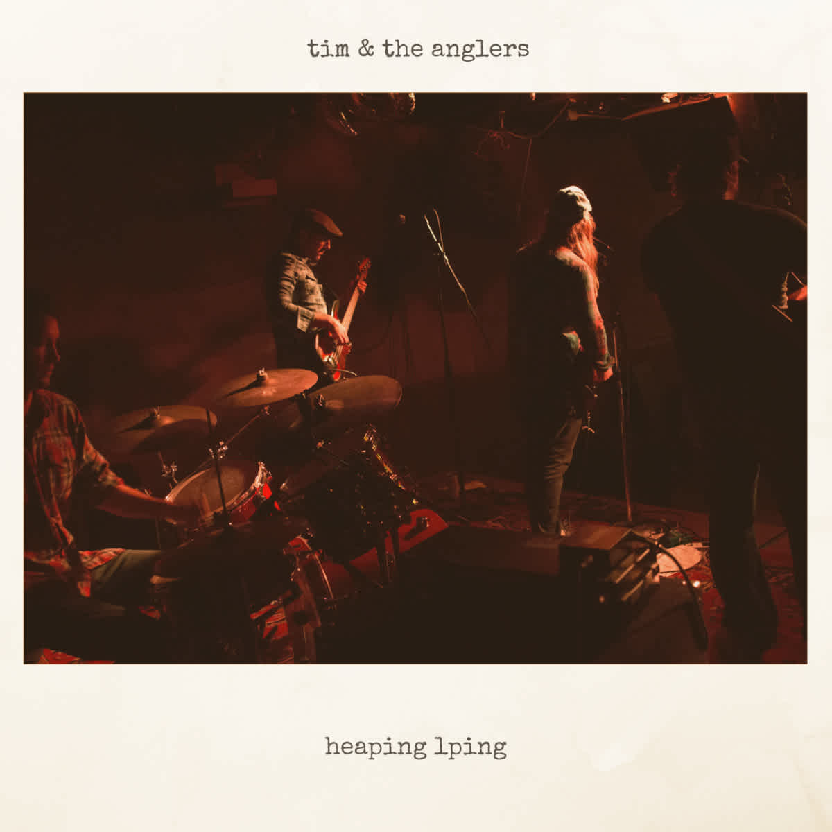 Album cover for Tim & The Anglers record Heaping LPing