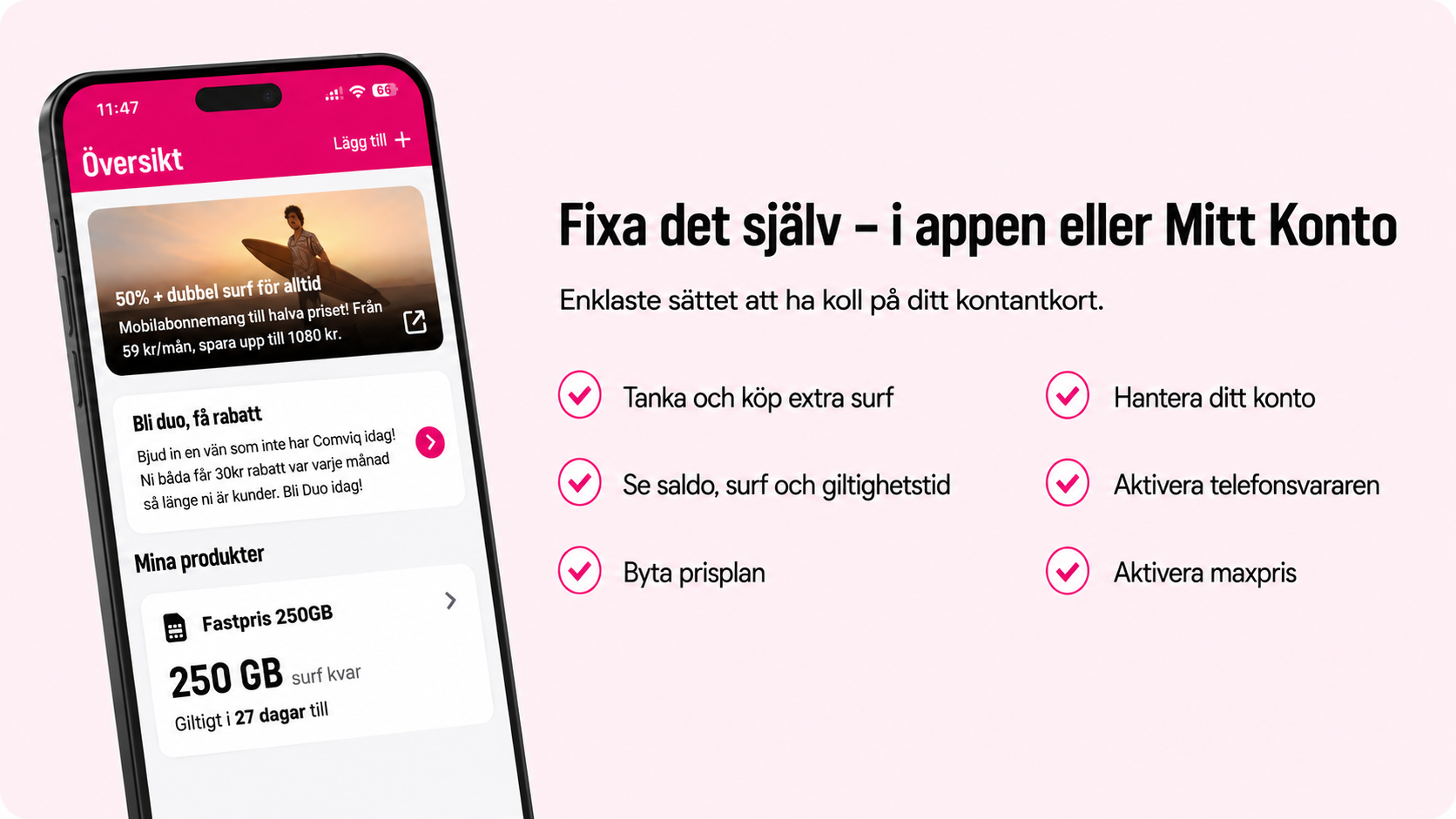 Illustration av Comviqs app och Mitt Konto på en ljusrosa bakgrund. En mobiltelefon visar appens översikt med surfmängd och kontantkortsinformation. Till höger visas en checklista med funktioner som att tanka surf, se saldo, hantera konto, aktivera telefonsvarare och maxpris.