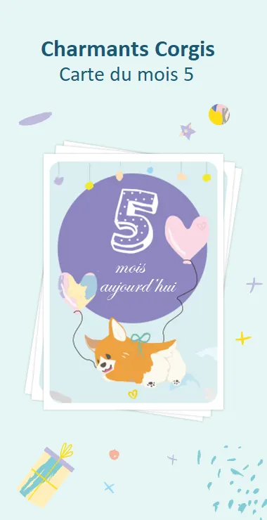 Cartes imprimées pour célébrer le moisiversaire de 5 mois de votre bébé. Décorées avec des motifs joyeux, y compris le charmant corgi et une note de célébration : 5 mois aujourd'hui !