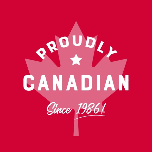 Proudly Canadian Since 1986