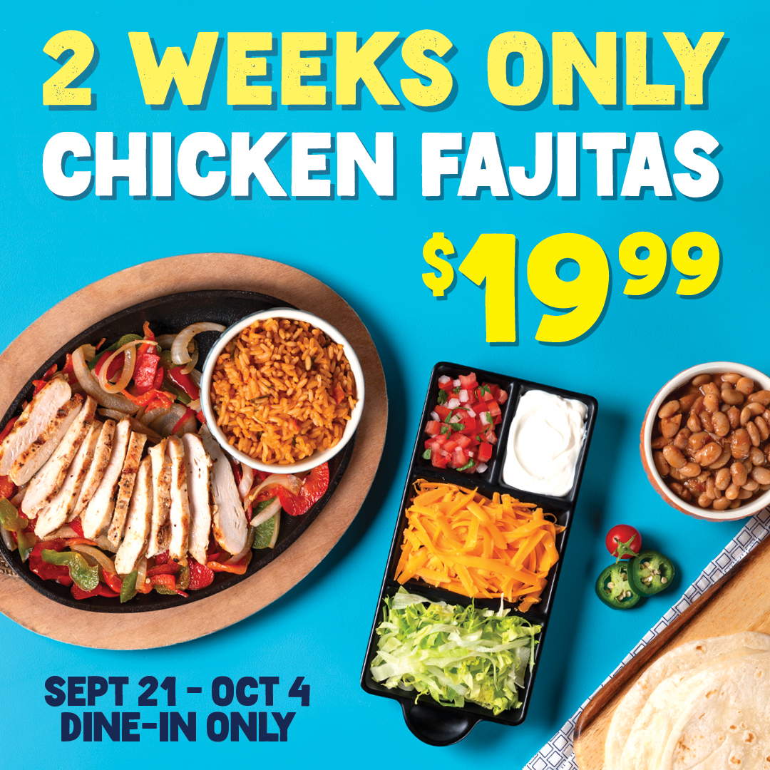 Una chicken fajita for $19.99