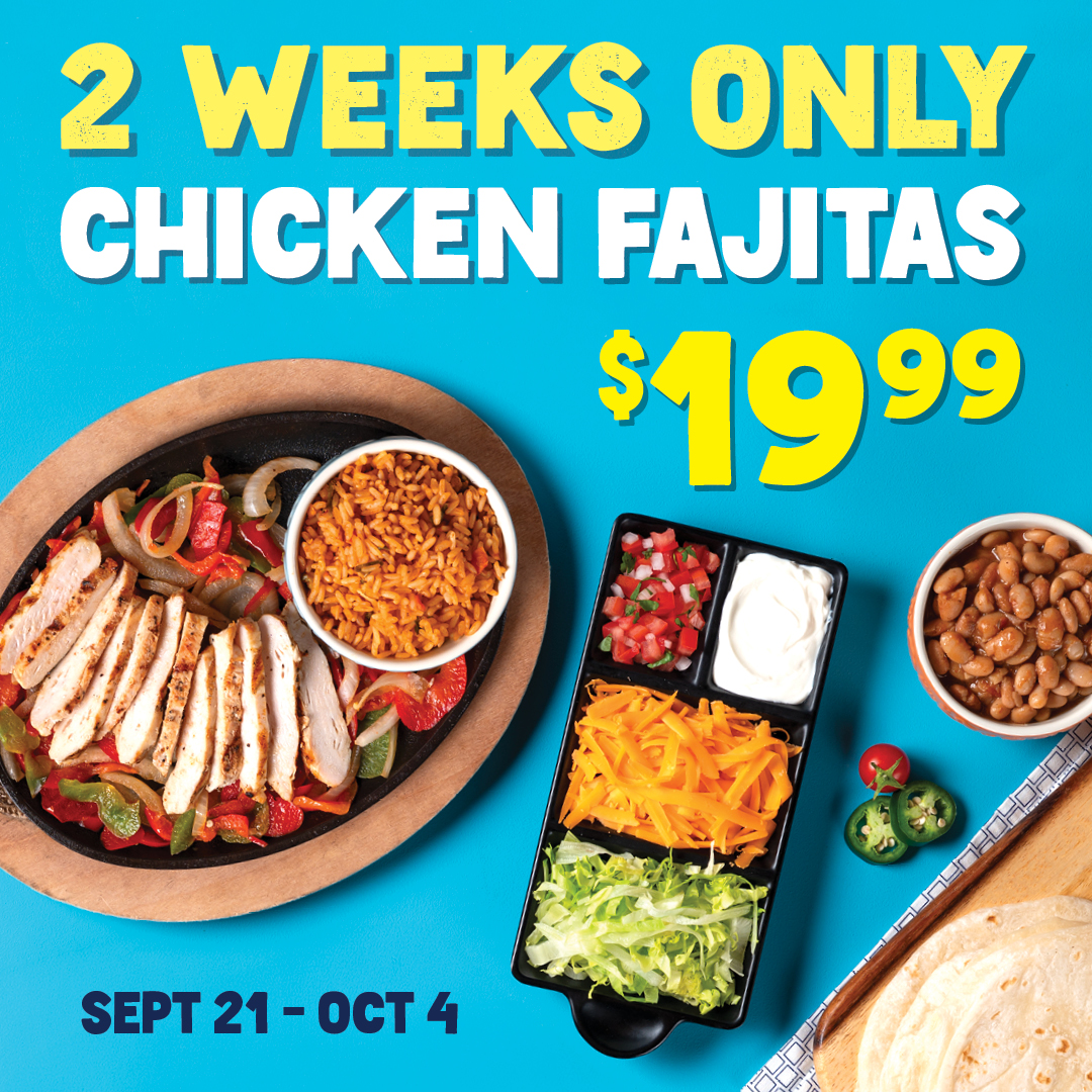 Una chicken fajita for $19.99