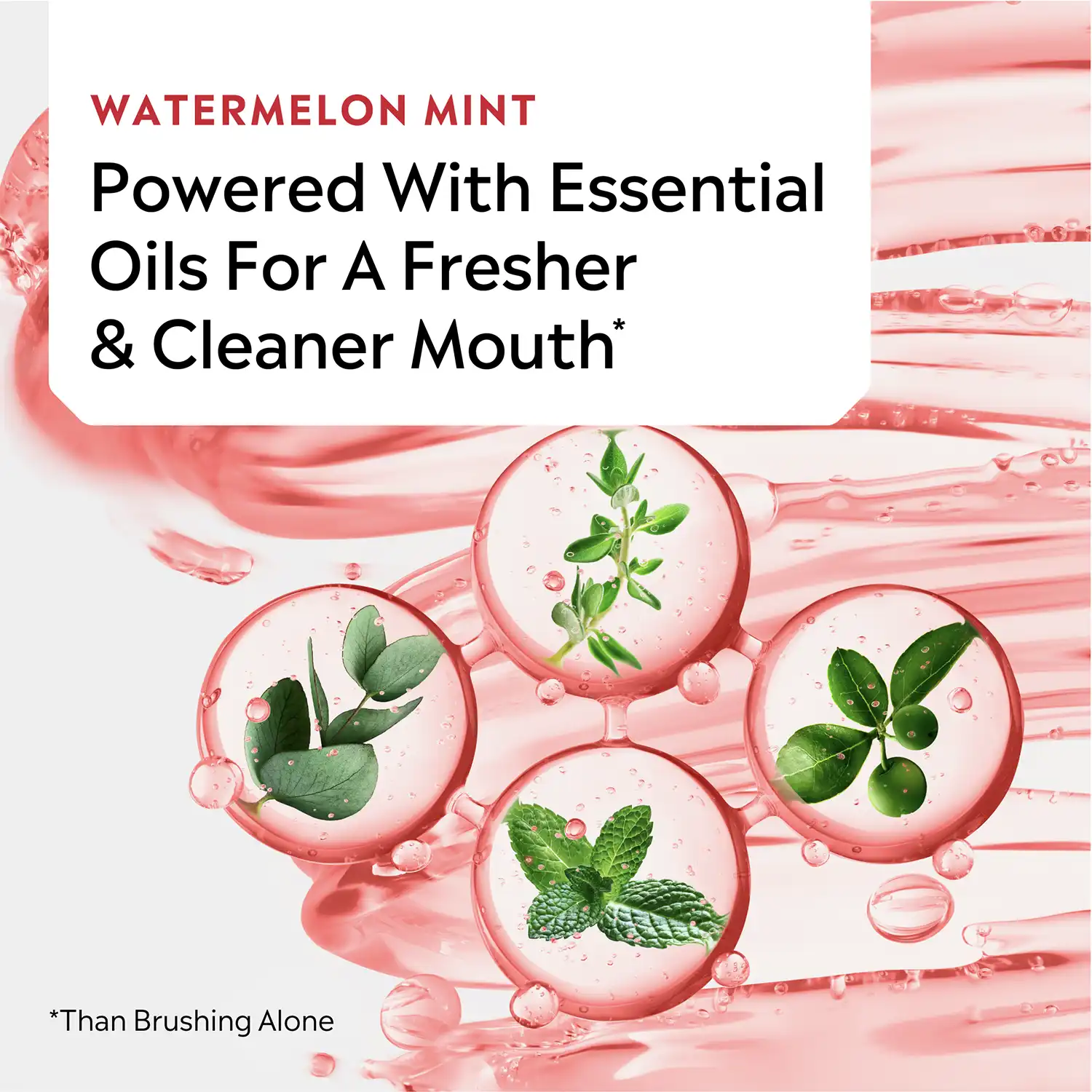 Powered with essential oils for a fresher & cleaner mouth