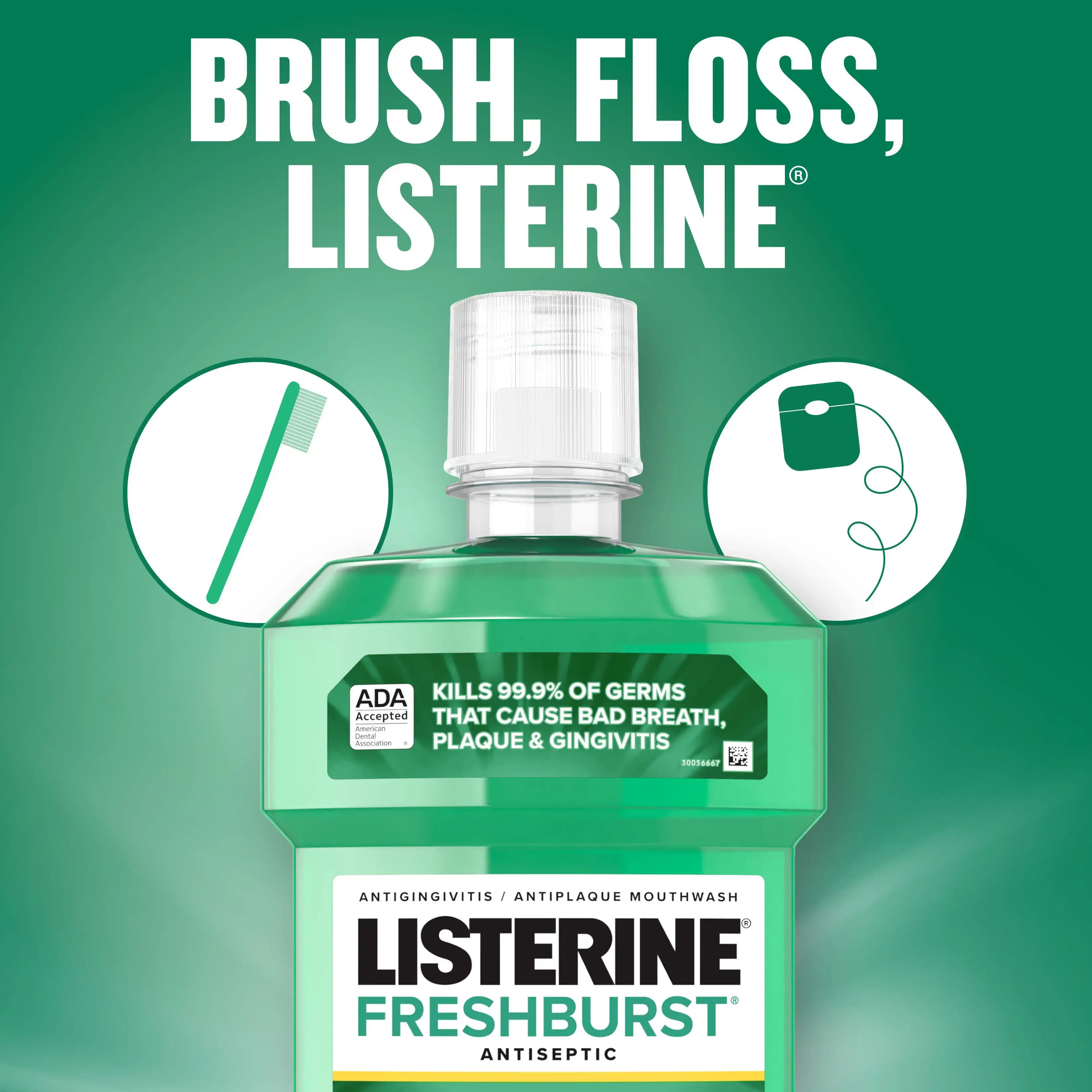 Brush. Floss. LISTERINE.