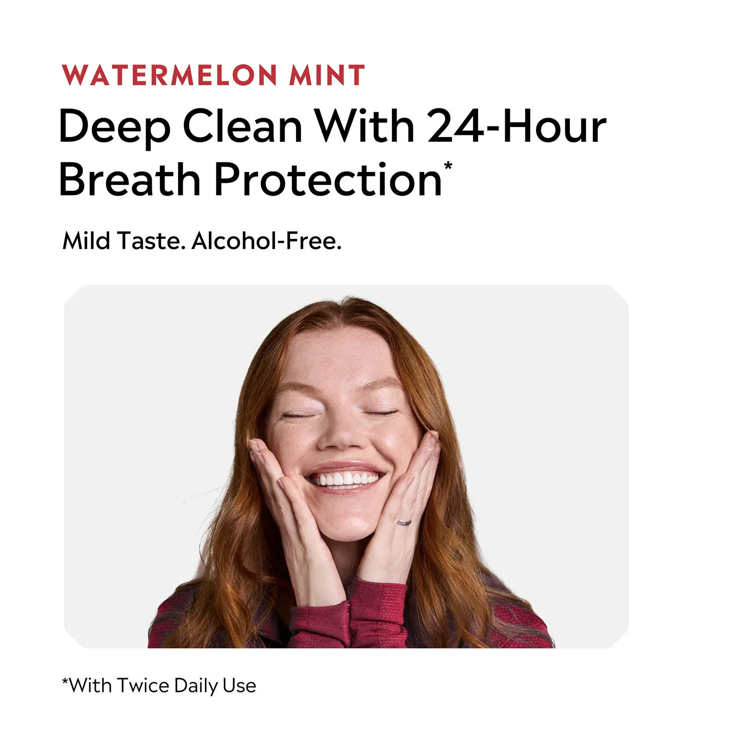 Deep clean with 24-hour breath protection