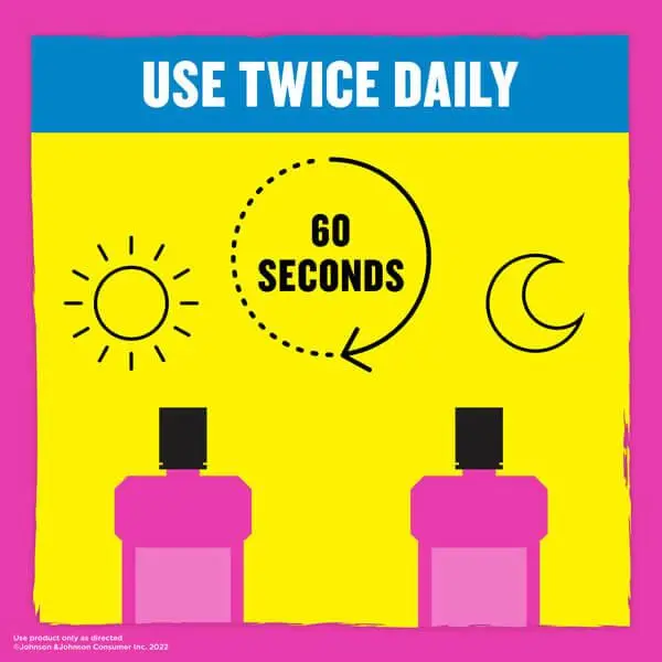 Use Listerine twice daily for 60 seconds
