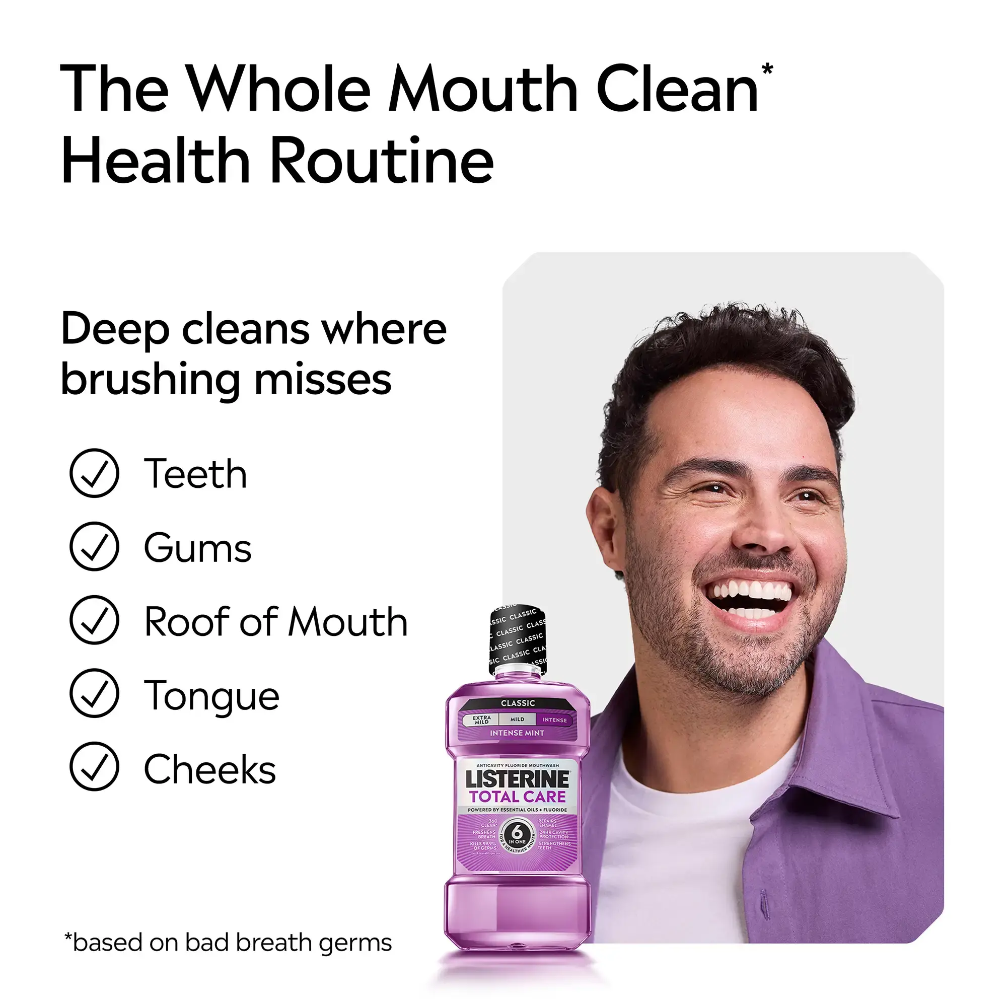 The whole mouth clean health routine, deep cleans where brushing misses