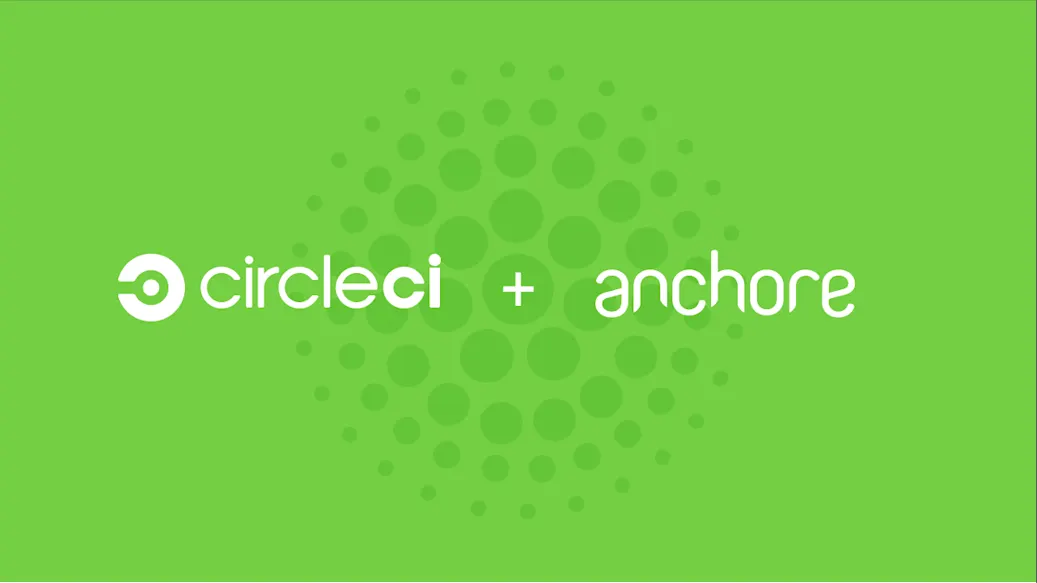 The CircleCI and Anchore logos side by side on a stylized sphere made of different sized dots.