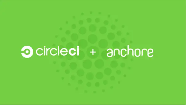 The CircleCI and Anchore logos side by side on a stylized sphere made of different sized dots.