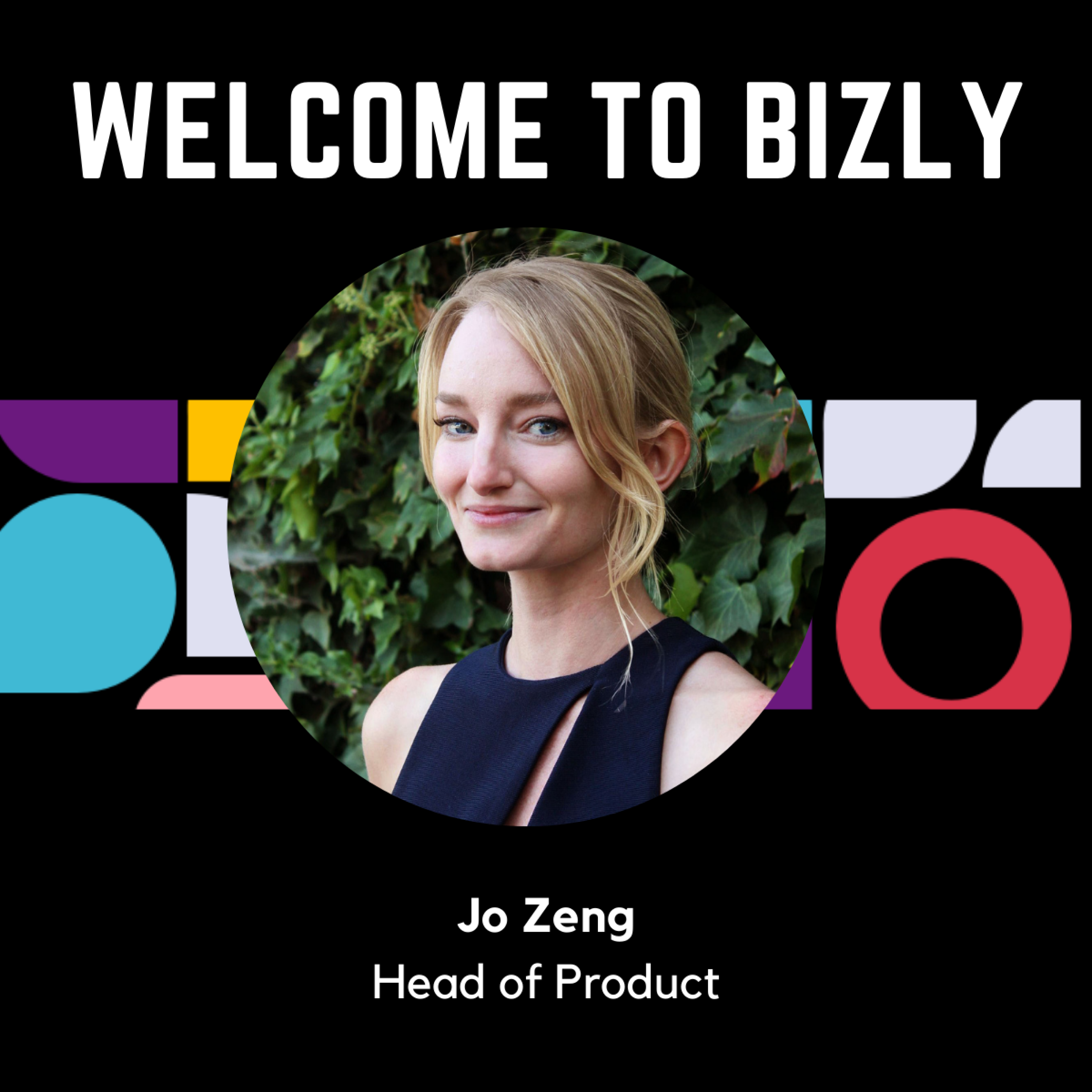 Jo Zeng wellcome to bizly image