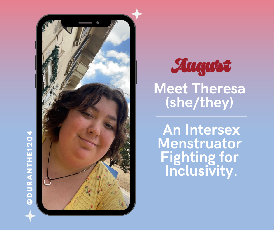 Meet Theresa: An Intersex Menstruator Fighting for Inclusivity.
