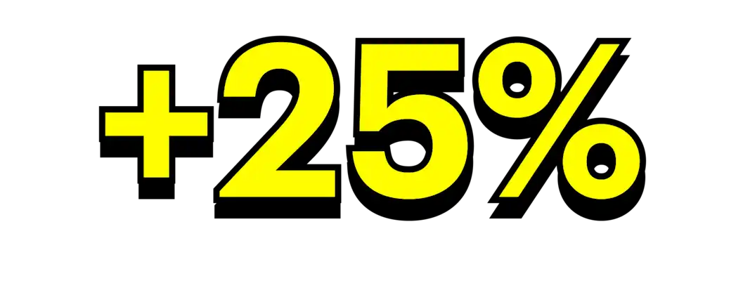 Plus 25 percent