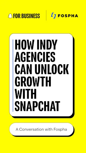 Promo graphic for blog on how indy agencies drive growth using Snapchat with Fospha.