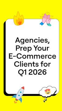 Agencies, Prep E-Commerce Clients for Q1 2026. A white notecard with a fire emoji, high-five emoji, rocket, and thought bubble with a heart-eyes emoji.