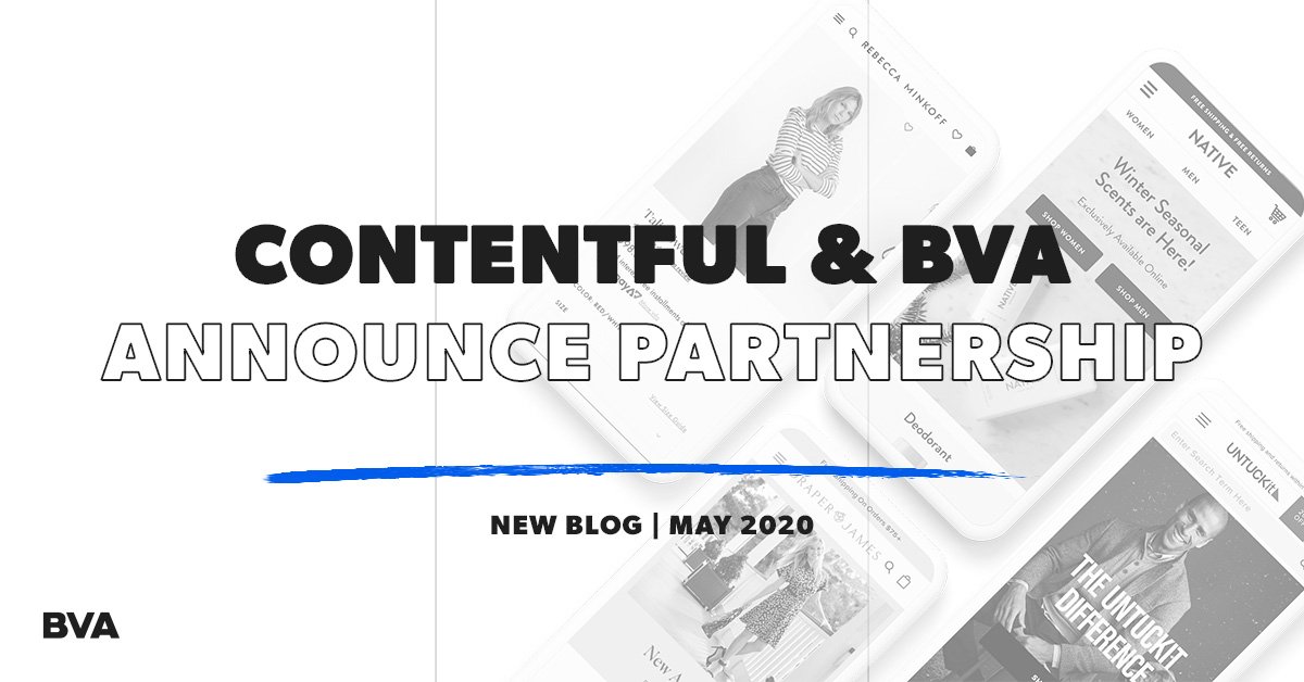 Contentful and BVA Announce Partnership to Enable Brands to Build Omnichannel Digital Experiences Featured Image