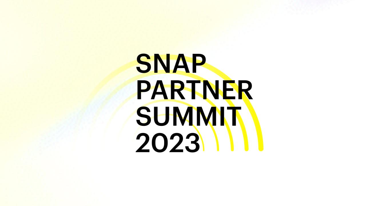 Snap Partner Summit 2023