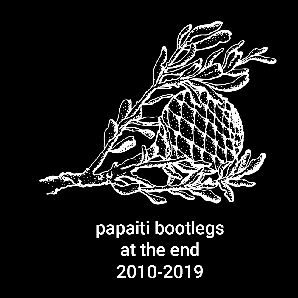 Papaiti Bootlegs at The End