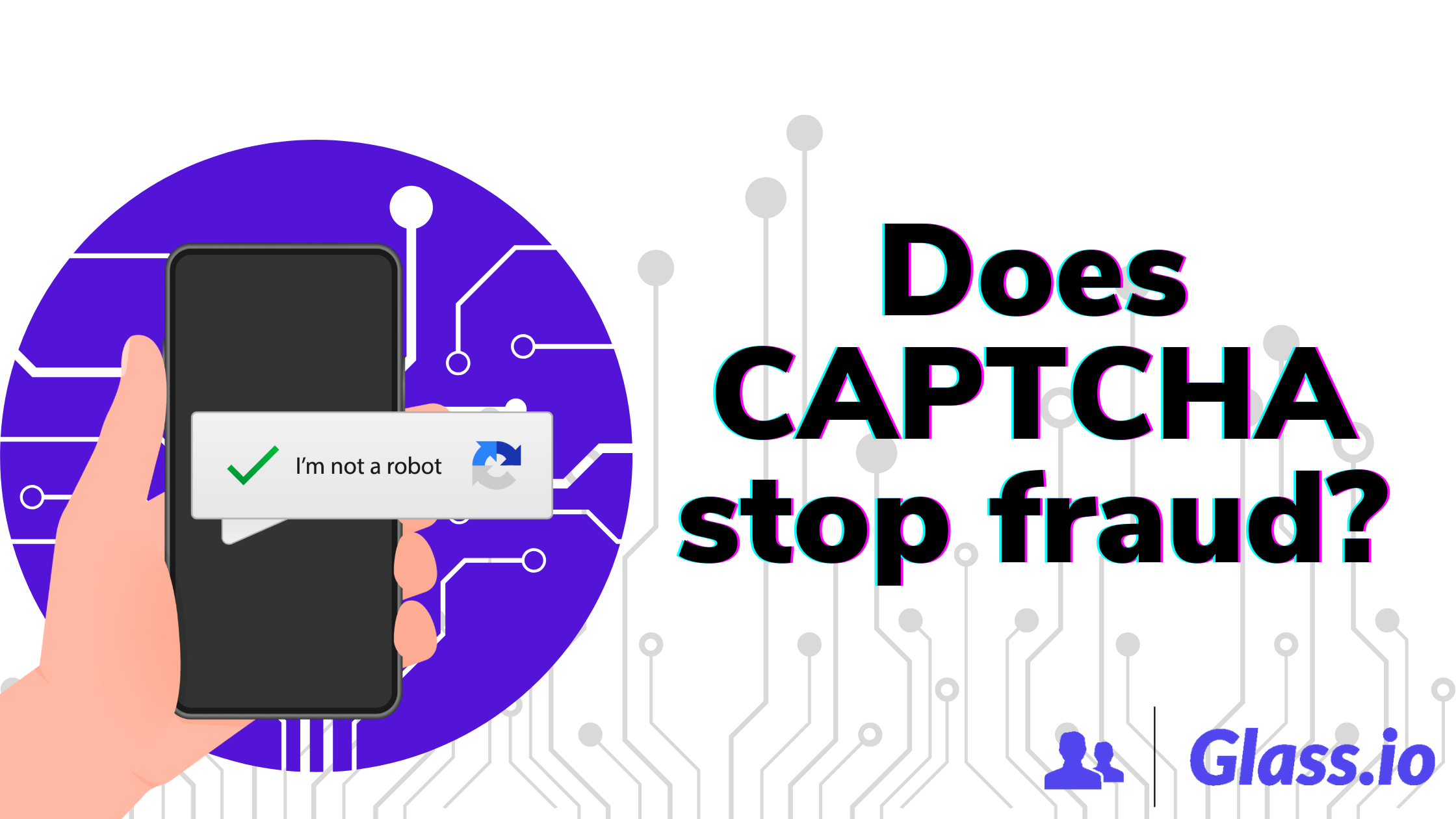 Does CAPTCHA stop fraud?