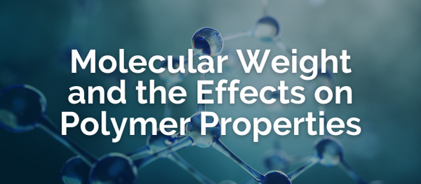 BAP - Blog Image on page: Molecular Weight and the Effects on Polymer Properties