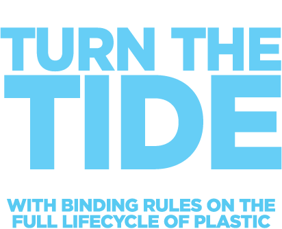 Text saying "Governments can turn the tide on plastic pollution with binding rules on the full lifecycle of plastics"