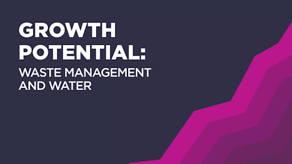Growth Potential: Waste Management and Water