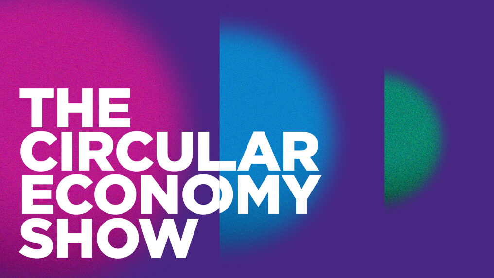 The Circular Economy Show