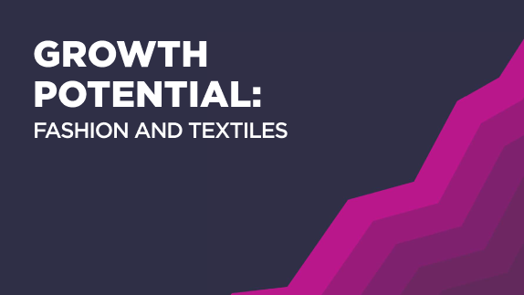 Growth Potential: Fashion and Textiles