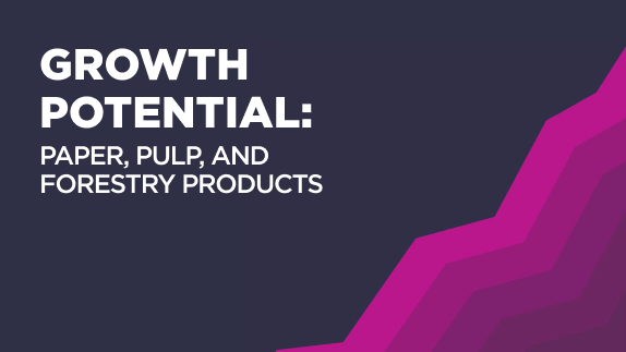 Growth Potential: Paper, Pulp, and Forestry Products