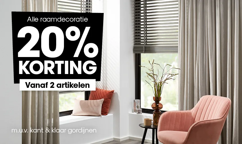 Banner 3 DESK Alle raamdecoratie 20% korting vanaf 2 stuks - W48 - 21 t/m 28 november - Homepage - NL+BE