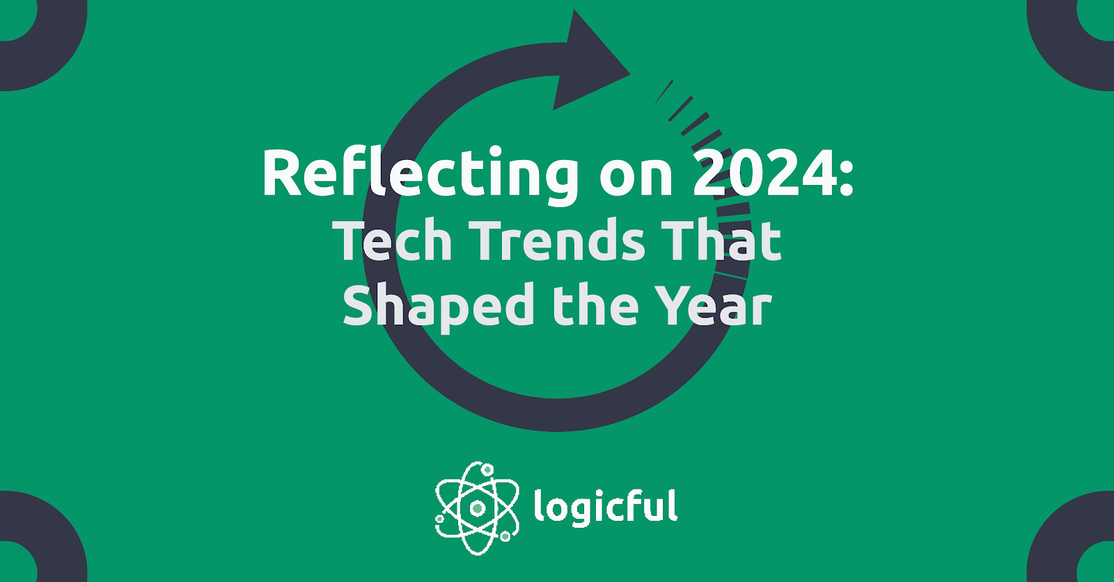 Cover Image for Reflecting on 2024: Tech Trends That Shaped the Year