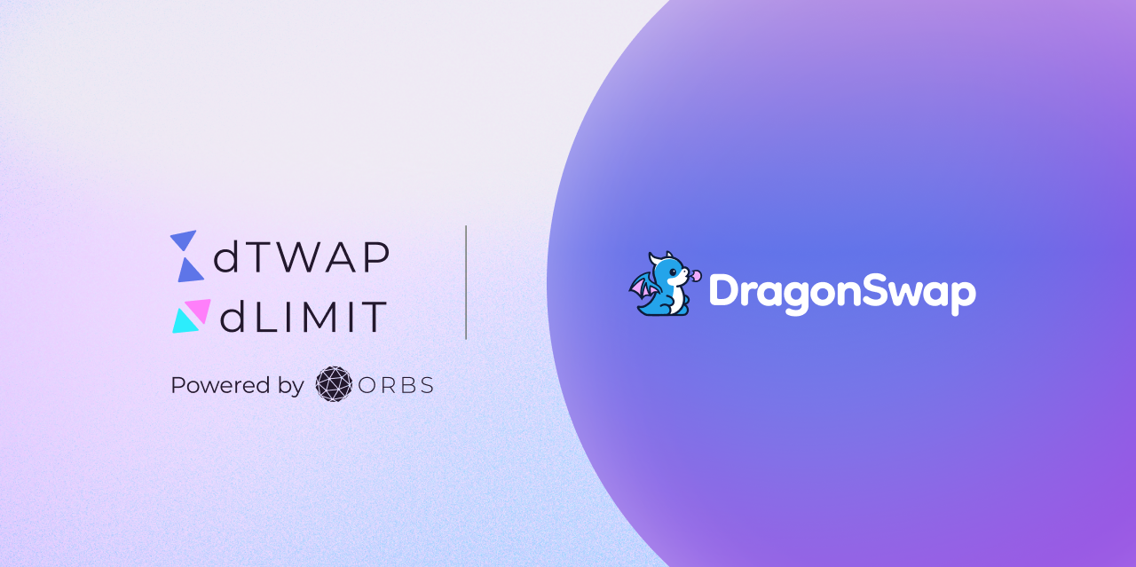 DragonSwap Integrates Limit & DCA Orders Powered by Orbs